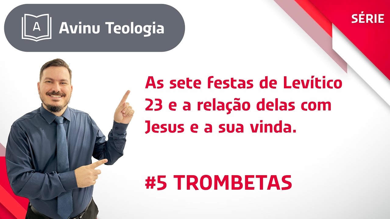 Thumbnail de Trombetas #5 - As sete festas de Levítico 23 e a relação delas com Jesus e a sua vinda