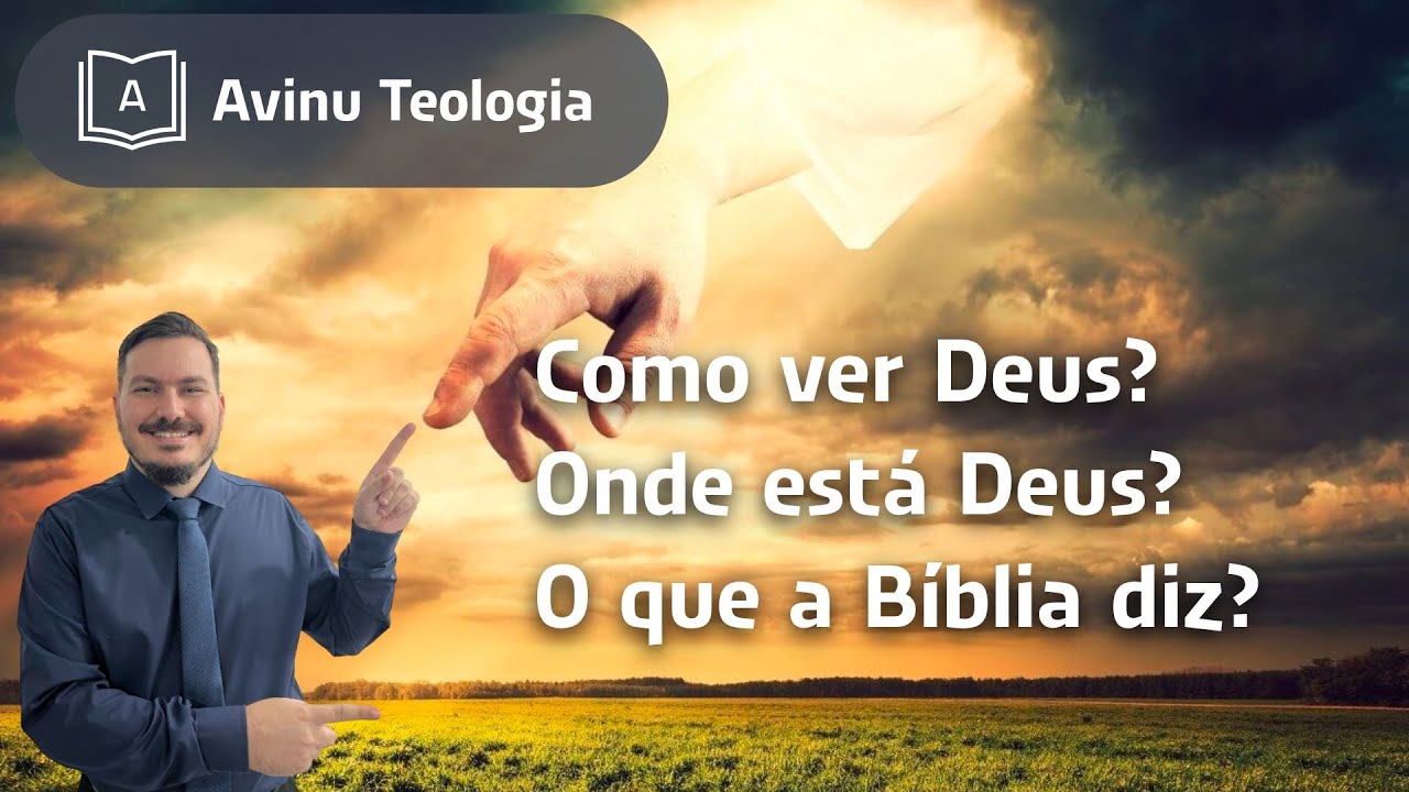 Thumbnail de Como ver Deus? Onde está Deus? O que a Bíblia diz?