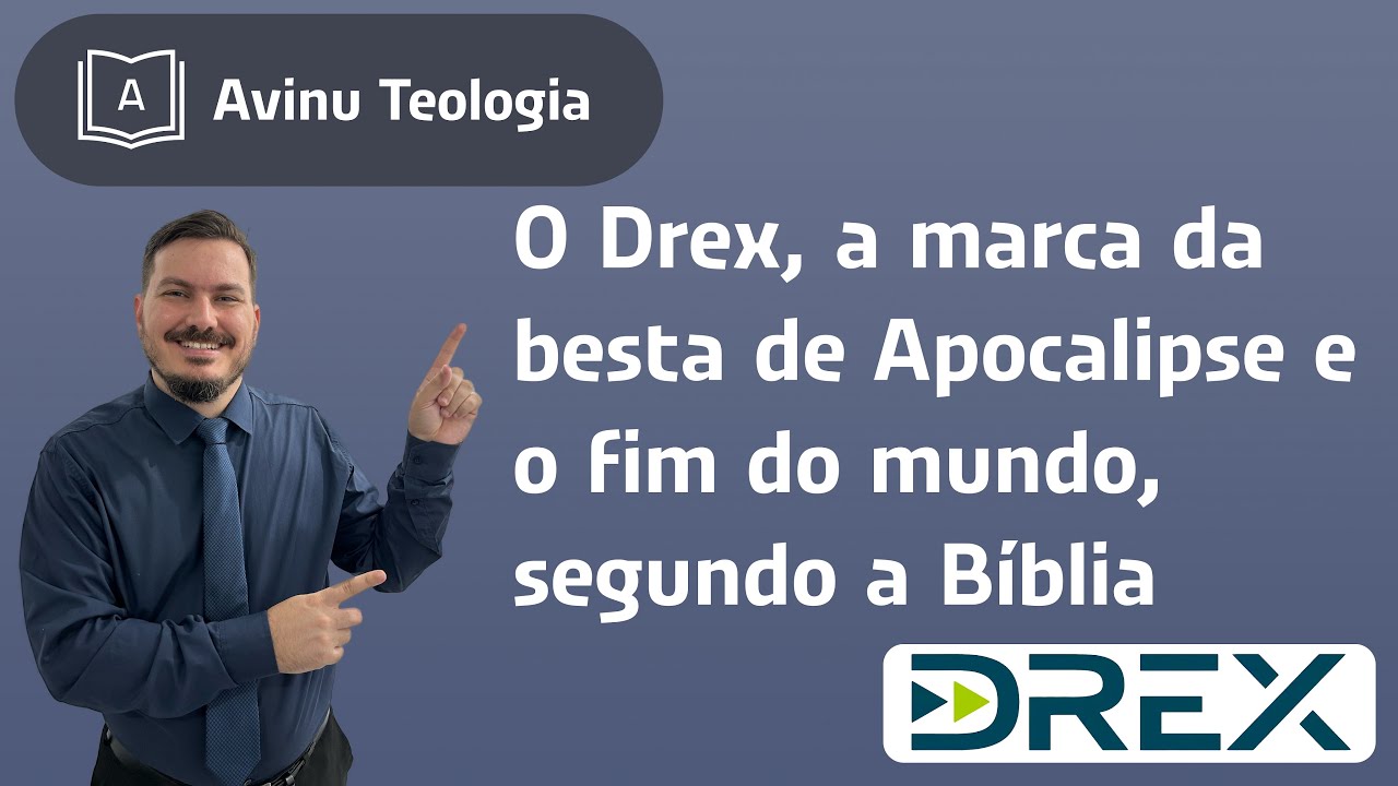 Thumbnail de O Drex, a marca da besta de Apocalipse e o fim do mundo, segundo a Bíblia